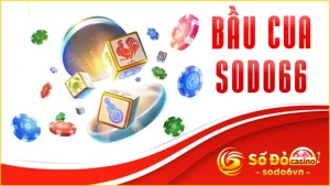 Bầu Cua SODO66