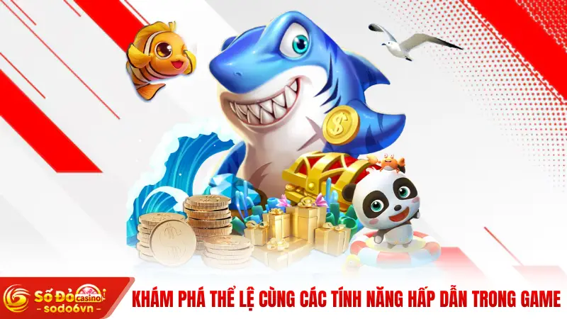 Bắn Cá Khủng Long SODO66 - Phiêu Lưu Đại Dương Hốt Bạc 3 Khám phá thể lệ cùng các tính năng hấp dẫn trong game
