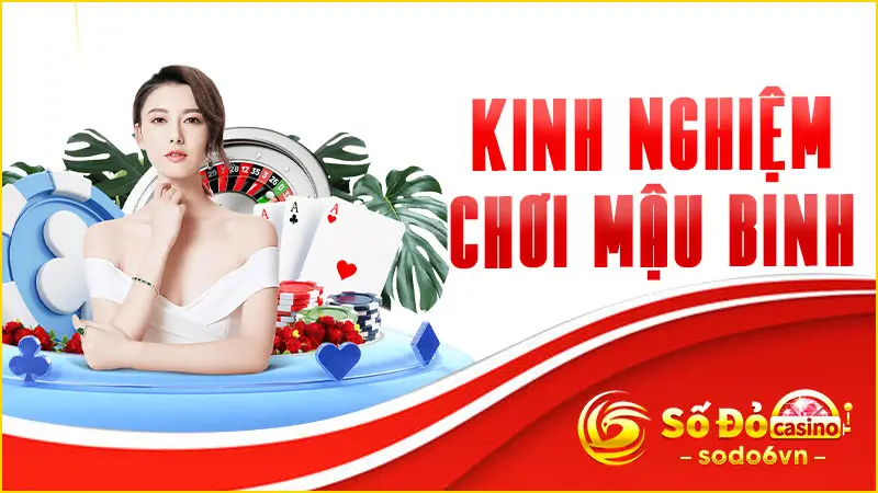 Kinh Nghiệm Chơi Mậu Binh Chuẩn Chỉ Từ Cao Thủ Tại SODO66
