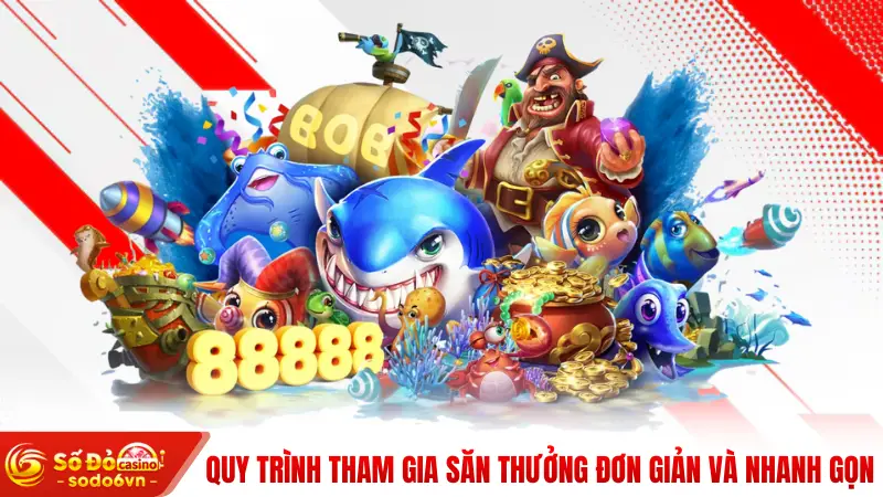 Jackpot Fishing SODO66 - Bắn Cá Trúng Jackpot Cực Đỉnh 4 Quy trình tham gia săn thưởng đơn giản và nhanh gọn