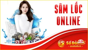 Sâm Lốc Online
