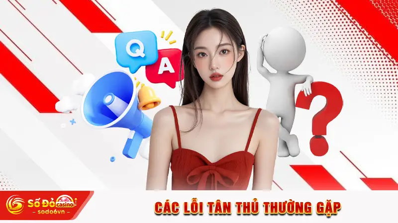 Các lỗi tân thủ thường gặp