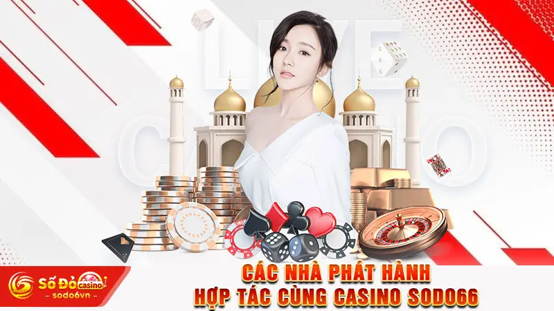 Các nhà phát hành hợp tác cùng casino SODO66