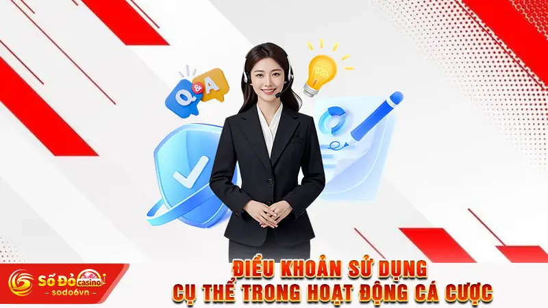 Điều khoản sử dụng cụ thể trong hoạt động cá cược