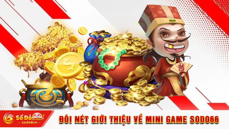 Mini Game SODO66 - Sảnh Giải Trí Nhanh, Nhiều Phần Thưởng 1 Đôi nét giới thiệu về mini game SODO66