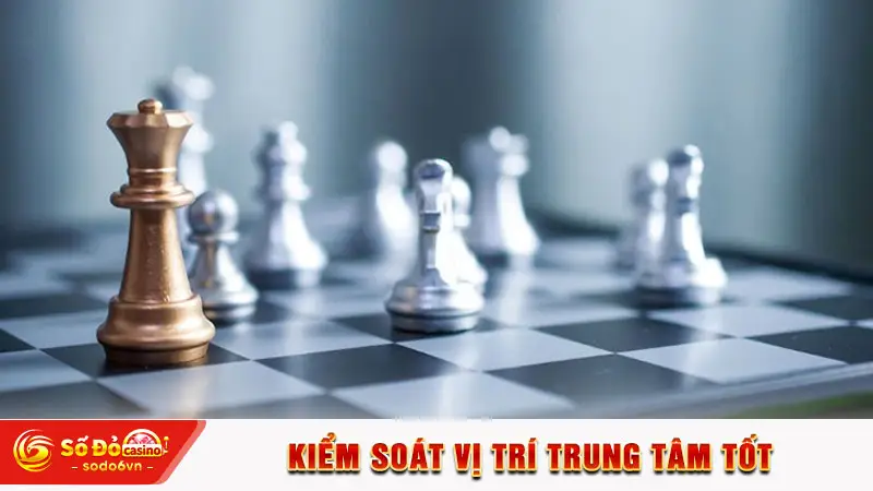 Cờ Vua - Chia Sẻ Chiến Thuật, Cách Chơi Tại SODO66 4 Kiểm soát vị trí trung tâm tốt