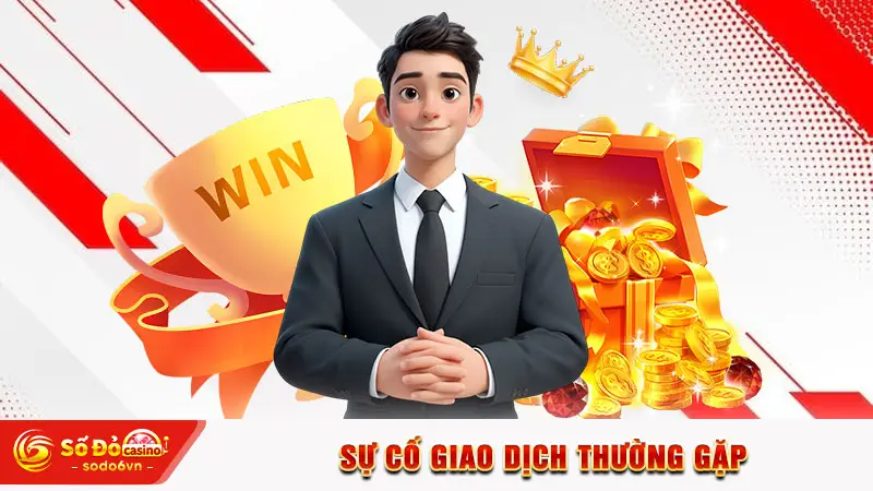 Sự cố giao dịch thường gặp