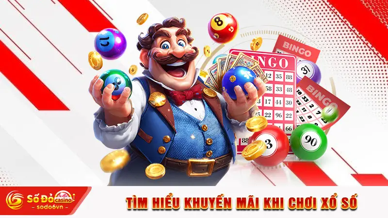 Tìm hiểu khuyến mãi khi chơi xổ số