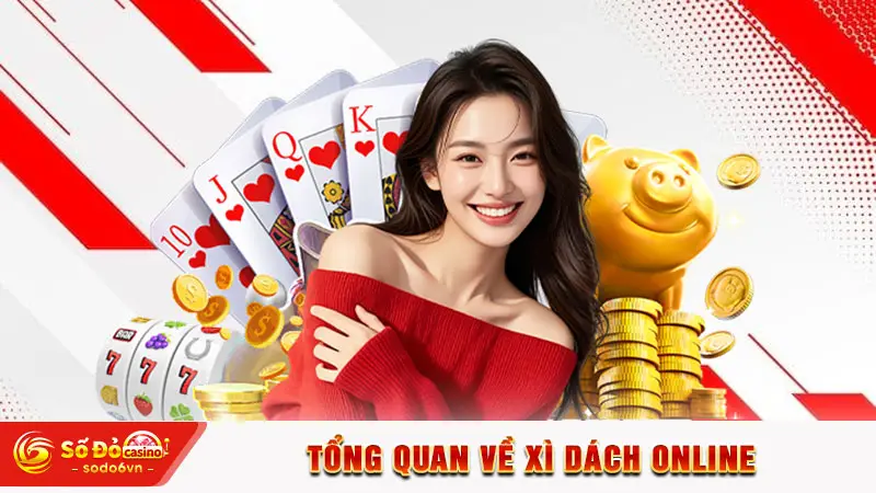 Tổng quan về xì dách online