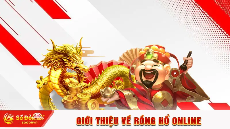 Rồng Hổ SODO66 - Bỏ Túi Kinh Nghiệm Chơi Từ Chuyên Gia 2 Giới thiệu về rồng hổ online